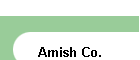 Amish Co.