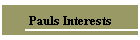 Pauls Interests